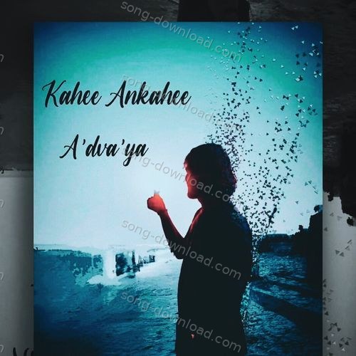 Kahee Ankahee A'dva'ya MP3 Download